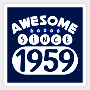 Awesome Since 1959 Sticker